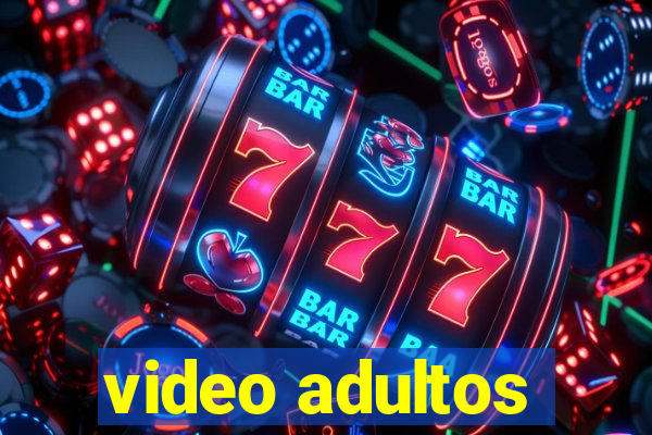 video adultos